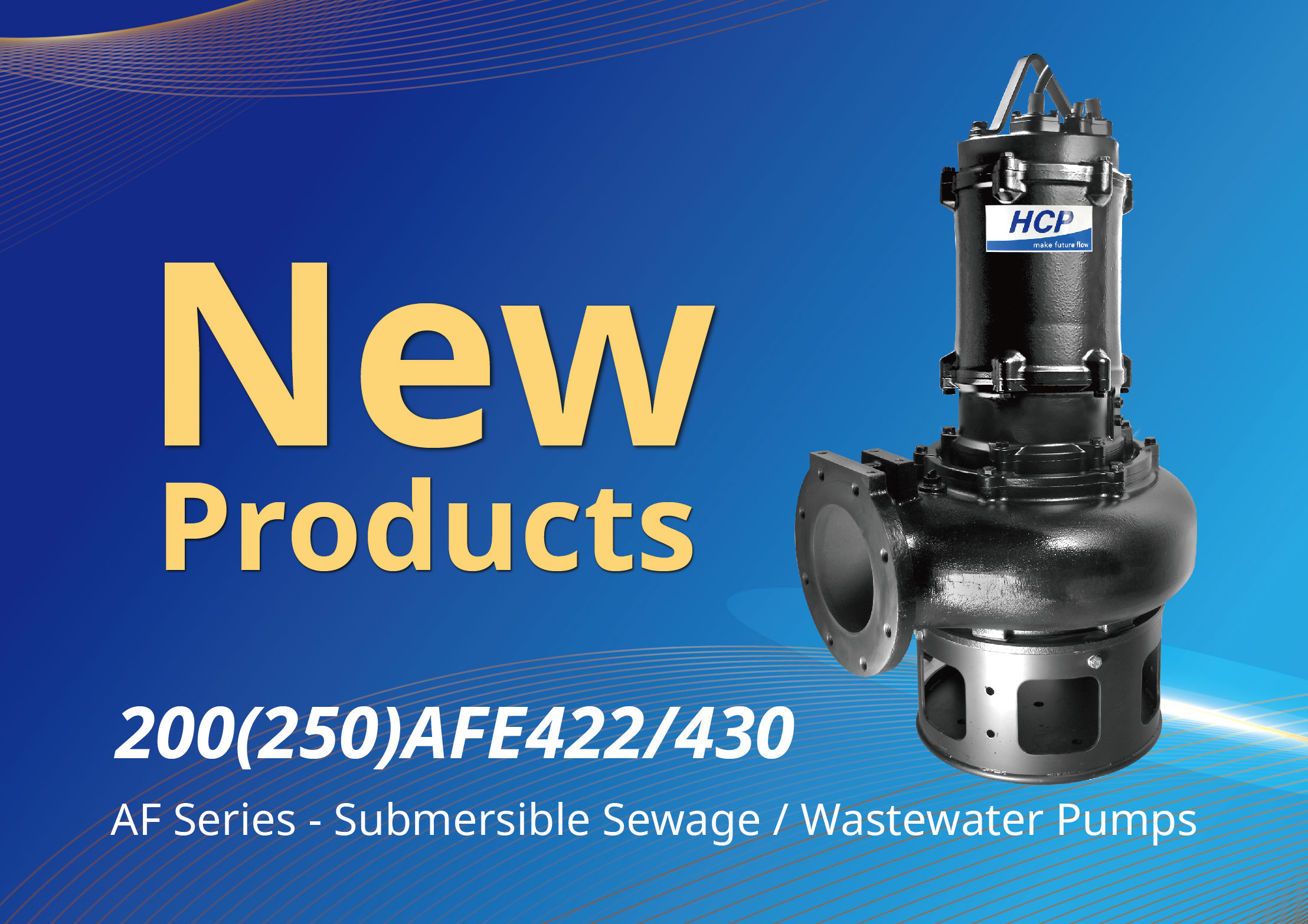 [New Product Launch] 200(250)AFE422/430 Submersible Sewage / Wastewater Pumps